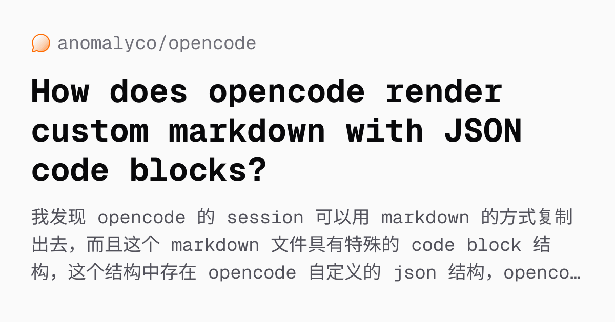 How does opencode render custom markdown with JSON code blocks ...
