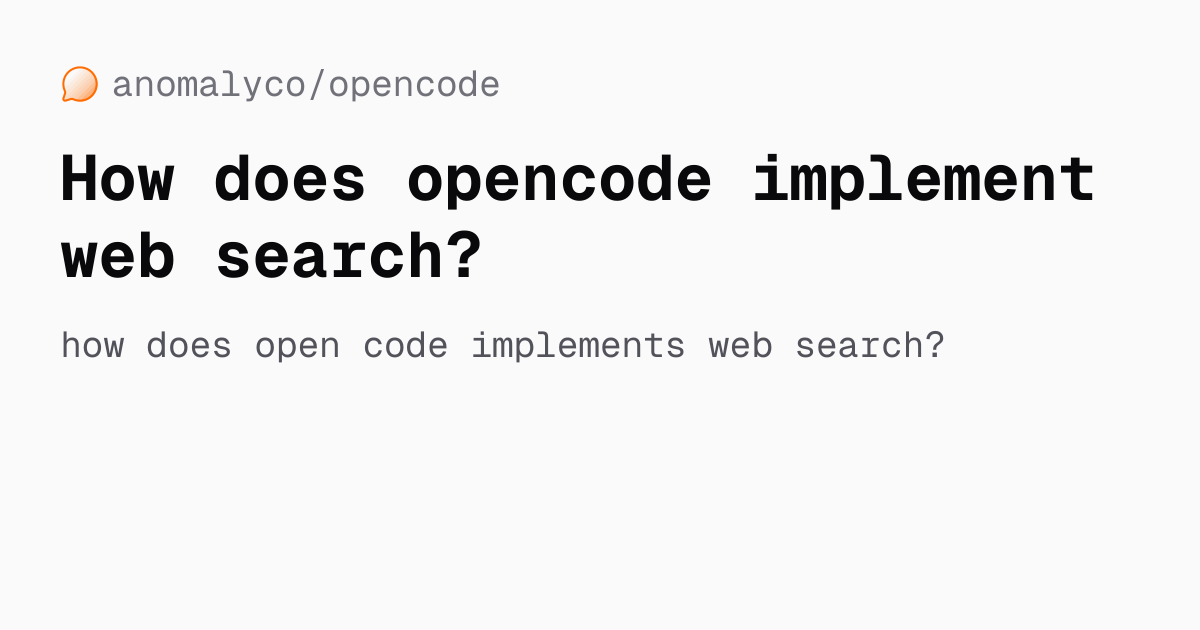 How does opencode implement web search? — anomalyco/opencode