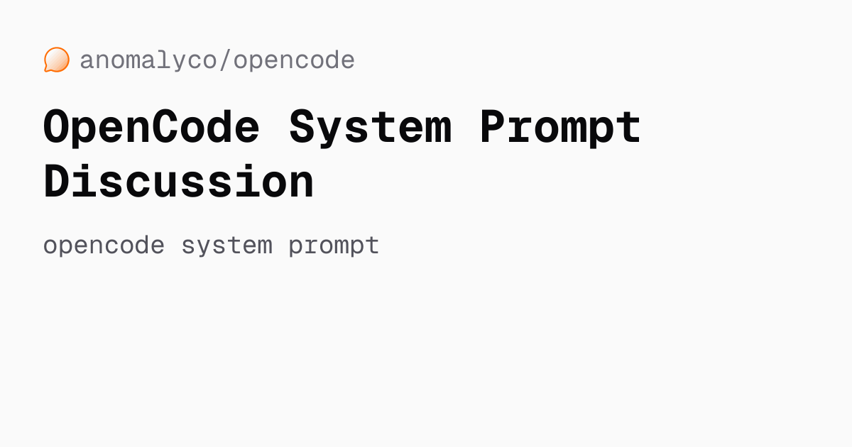 OpenCode System Prompt Discussion — anomalyco/opencode
